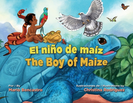 El Niño de Maíz / The Boy of Maize by Bencastro, Mario
