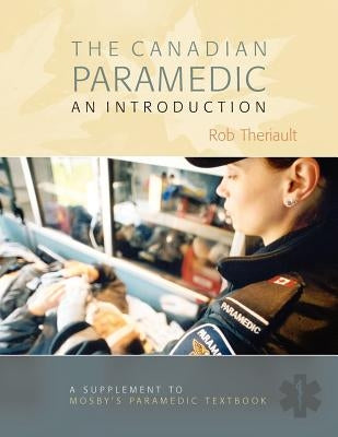 Canadian Paramedic Essentials by Theriault