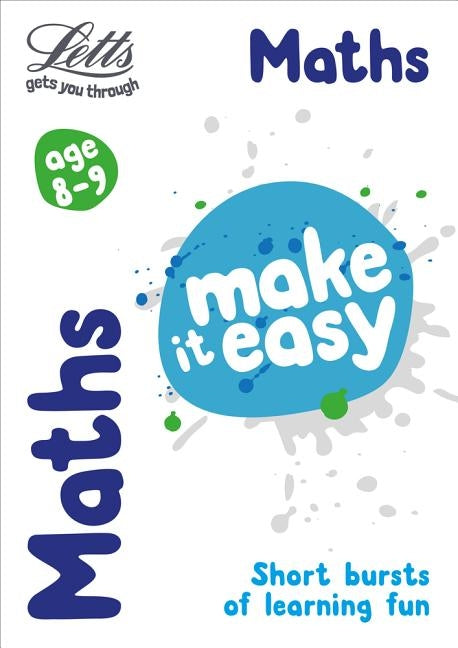 Letts Make It Easy - Maths Age 8-9 by Letts Ks2