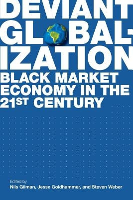 Deviant Globalization by Gilman, Nils