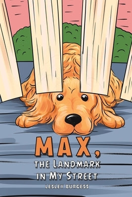 Max, the Landmark in My Street by Burgess, Lesley