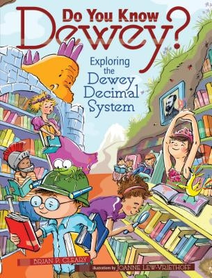 Do You Know Dewey?: Exploring the Dewey Decimal System by Cleary, Brian P.