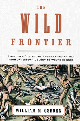 The Wild Frontier by Osborn, William M.