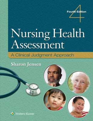 Nursing Health Assessment: A Clinical Judgment Approach by Jensen, Sharon