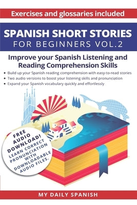 Spanish: Short Stories for Beginners + Audio Download: Improve your reading and listening skills in Spanish by Alvares, Daniel