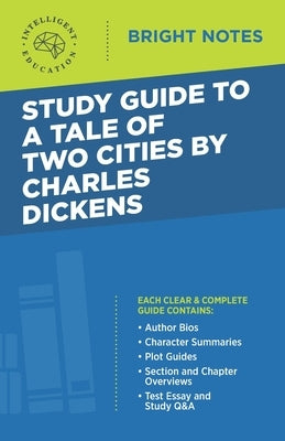 Study Guide to A Tale of Two Cities by Charles Dickens by Intelligent Education