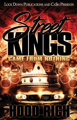 Street Kings: Came From Nothing by Rich, Hood