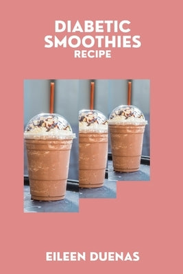 Diabetic Smoothies Recipe by Duenas, Eileen