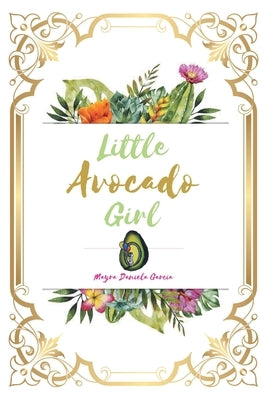 Little Avocado Girl by Garcia, Mayra Daniela