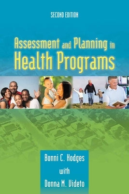 Assessment and Planning in Health Programs by Hodges, Bonni C.