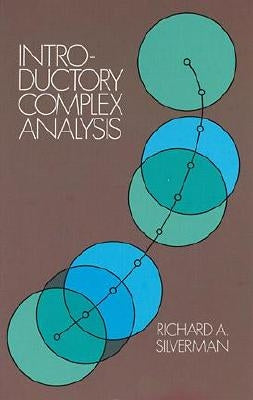 Introductory Complex Analysis by Silverman, Richard A.