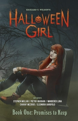 HALLOWEEN GIRL Book One: Promises to Keep by Wilson, Richard T.