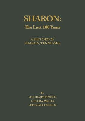 Sharon: The Last 100 Years by Roberts, Martha Jim