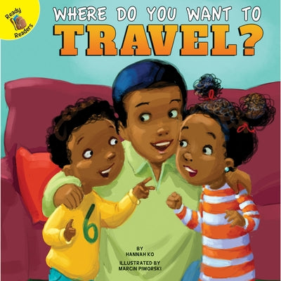 Where Do You Want to Travel? by Ko, Hannah