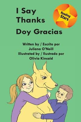 I Say Thanks / Doy gracias by O'Neill, Juliana