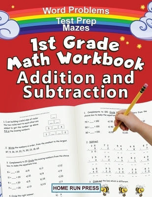 1st Grade Math Workbook Addition and Subtraction: Grade 1 Workbooks, Math Books for 1st Graders, Ages 4-8 by Home Run Press, LLC