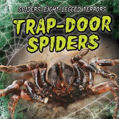 Trap-Door Spiders by Seeley, M. H.