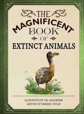 The Magnificent Book of Extinct Animals by Taylor, Barbara