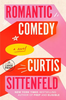 Romantic Comedy by Sittenfeld, Curtis