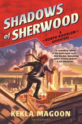 Shadows of Sherwood by Magoon, Kekla