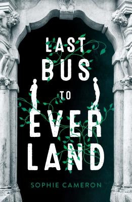 Last Bus to Everland by Cameron, Sophie