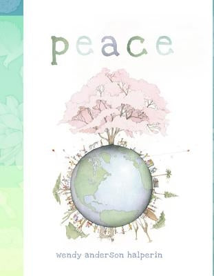 Peace by Halperin, Wendy Anderson