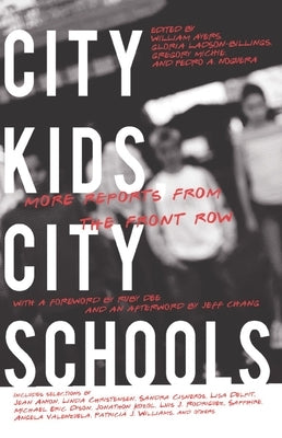 City Kids, City Schools: More Reports from the Front Row by Ayers, William