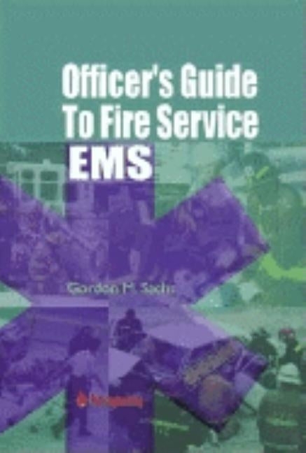 Officer's Guide to Fire Service EMS by Sachs, Gordon M.