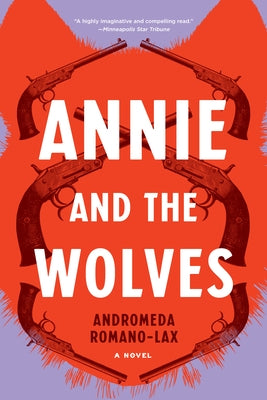 Annie and the Wolves by Romano-Lax, Andromeda