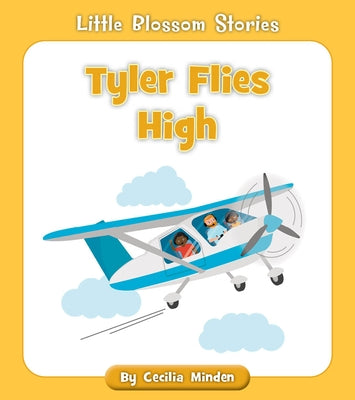 Tyler Flies High by Minden, Cecilia