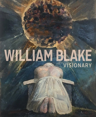 William Blake: Visionary by Adam, Edina