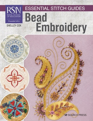 Rsn Essential Stitch Guides: Bead Embroidery by Cox, Shelley