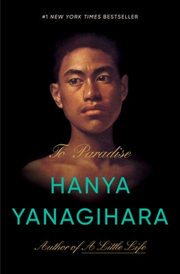 To Paradise by Yanagihara, Hanya