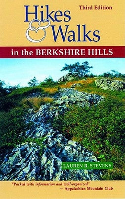 Hikes & Walks in the Berkshire Hills by Stevens, Lauren R.