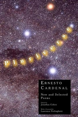 Pluriverse: New and Selected Poems by Cardenal, Ernesto