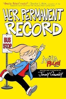 Amelia Rules!: Her Permanent Record by Gownley, Jimmy