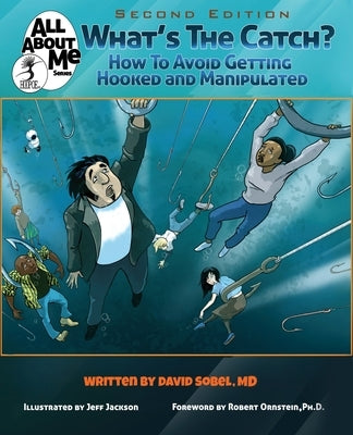 What's The Catch?, 2nd ed.: How to Avoid Getting Hooked and Manipulated by Sobel, David