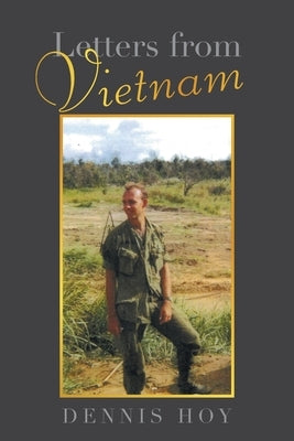 Letters from Vietnam by Hoy, Dennis