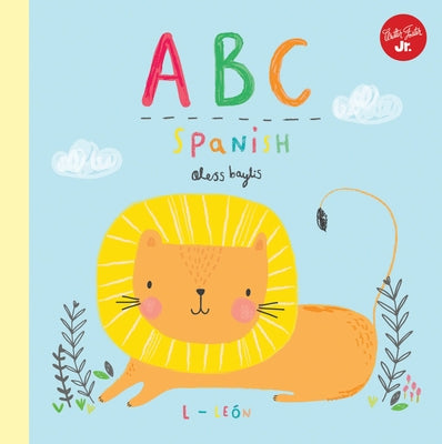 Little Concepts: ABC Spanish: Take a Fun Journey Through the Alphabet and Learn Some Spanish! by Baylis, Aless