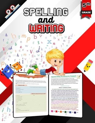 Spelling and Writing for Grade 5: Spell & Write Educational Workbook for 5th Grade, Fifth Grade Spelling & Writing by Emma Byron