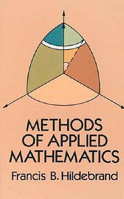 Methods of Applied Mathematics by Hildebrand, Francis B.