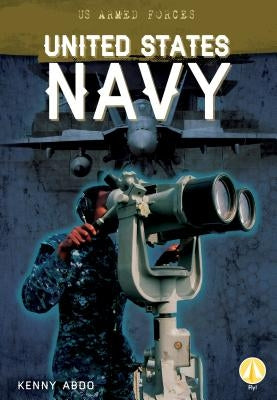 United States Navy by Abdo, Kenny