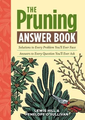 The Pruning Answer Book by Hill, Lewis