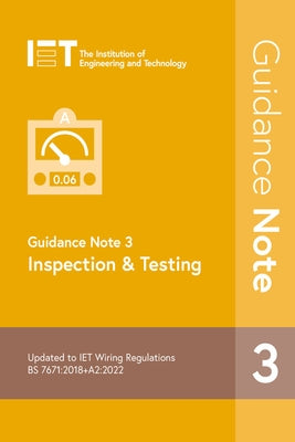 Guidance Note 3: Inspection & Testing by The Institution of Engineering and Techn