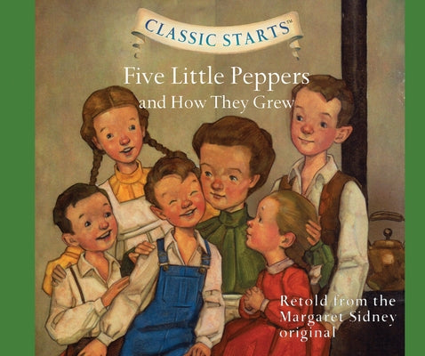 Five Little Peppers and How They Grew, Volume 40 by Sidney, Margaret
