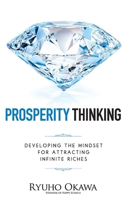 Prosperity Thinking by Okawa, Ryuho