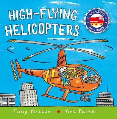 High-Flying Helicopters by Mitton, Tony