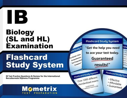 Ib Biology (SL and Hl) Examination Flashcard Study System: Ib Test Practice Questions & Review for the International Baccalaureate Diploma Programme by Ib, Exam Secrets Test Prep Staff