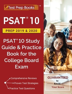 PSAT 10 Prep 2019 & 2020: PSAT 10 Study Guide & Practice Book for the College Board Exam by Test Prep Books