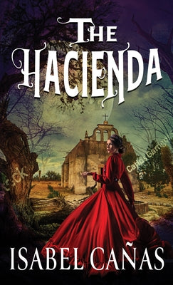 The Hacienda by Ca&#241;as, Isabel